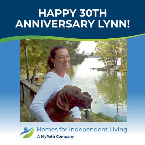 Lynn Matzke, 30 Year Anniversary with Homes for Independent Living (HIL) a MyPath Company